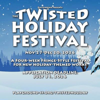 PlayGround Now Seeking Submissions for Inaugural TWISTED HOLIDAY FESTIVAL