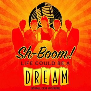 SH-BOOM! LIFE COULD BE A DREAM Receives Cast Recording After 17 Years