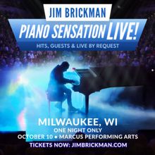 Jim Brickman to Bring PIANO SENSATION LIVE! Tour To The Marcus Performing Arts Center