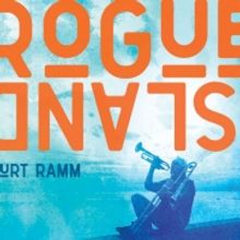 Curt Ramm Announces New Album 'Rogue Island' Due Out July 2nd