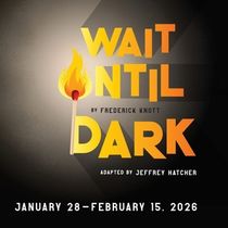 WAIT UNTIL DARK Comes to The Wells Theatre