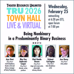 TRU to Present Live Town Hall: Being Nonbinary In A Predominantly Binary Business
