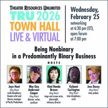 TRU to Present Live Town Hall: Being Nonbinary In A Predominantly Binary Business