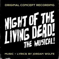 First Listen: Hear a Track from NIGHT OF THE LIVING DEAD! THE MUSICAL Concept Recordi