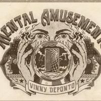 Vinny DePonto's MENTAL AMUSEMENTS Now Extended for Four Additional Weeks