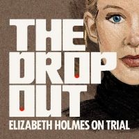 ABC News' No. 1 Podcast THE DROPOUT Returns With New Episodes