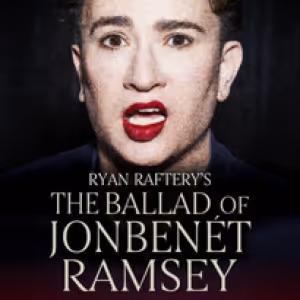 Ryan Raftery To Return To Joe’s Pub This September With THE BALLAD OF JONBENÉT RAMSEY