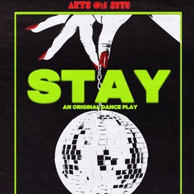 Review: STAY: AN ORIGINAL DANCE PLAY BY ISAIAH SILVIA-CHANDLEY at Arts On Site