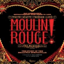 Luhrmann, Burstein, Tveit & Cote to Sign Copies of New MOULIN ROUGE! THE MUSICAL Book