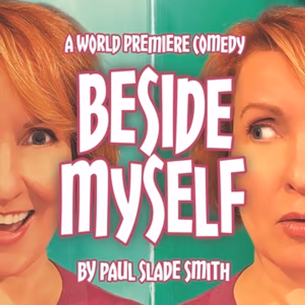 BESIDE MYSELF by Paul Slade Smith to be Presented at Laguna Playhouse Photo