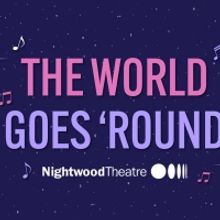 Nightwood Theatre THE WORLD GOES ROUNG Returns To The Stage