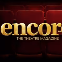 New Print Magazine ENCORE MONTHLY to Celebrate the American Theatre