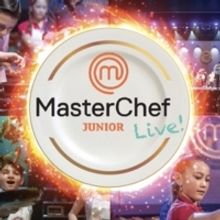 MASTERCHEF JUNIOR LIVE! Announces 2022 Nationwide Tour Featuring All-New Cast From Se