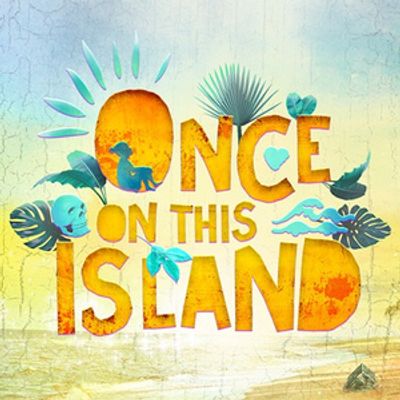 ONCE ON THIS ISLAND to Open at Birmingham Village Players