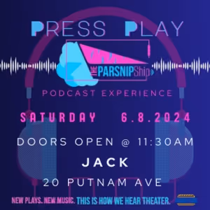 Press Play: The Parsnip Podcast Experience to Present Day of Interactive Listening…