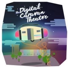 DIGITAL CARAVAN THEATRE Launches 15 August