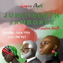 Lower Depth Theatre Brings 2nd Annual Juneteenth Celebration to Los Angeles