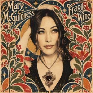 Mary McGuinness to Release EP FRAGILE WINE