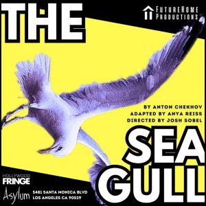 FutureHome Productions to Present THE SEAGULL at Hollywood Fringe 2023