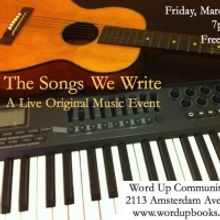 THE SONGS WE WRITE Free, Live Original Music Event Comes To Word Up Bookshop In…