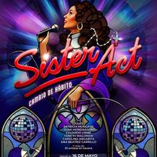 Llega A Bogotá Un Musical Divino: SISTER ACT, La Gran Comedia Basada En La Película