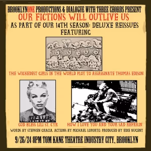 Dialogue With Three Chords Opens Fall 2024 Season With OUR FICTIONS WILL OUTLIVE US