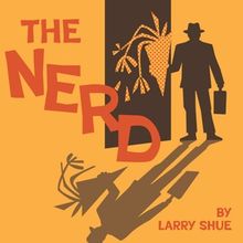 Spotlight: THE NERD at Waterville Opera House