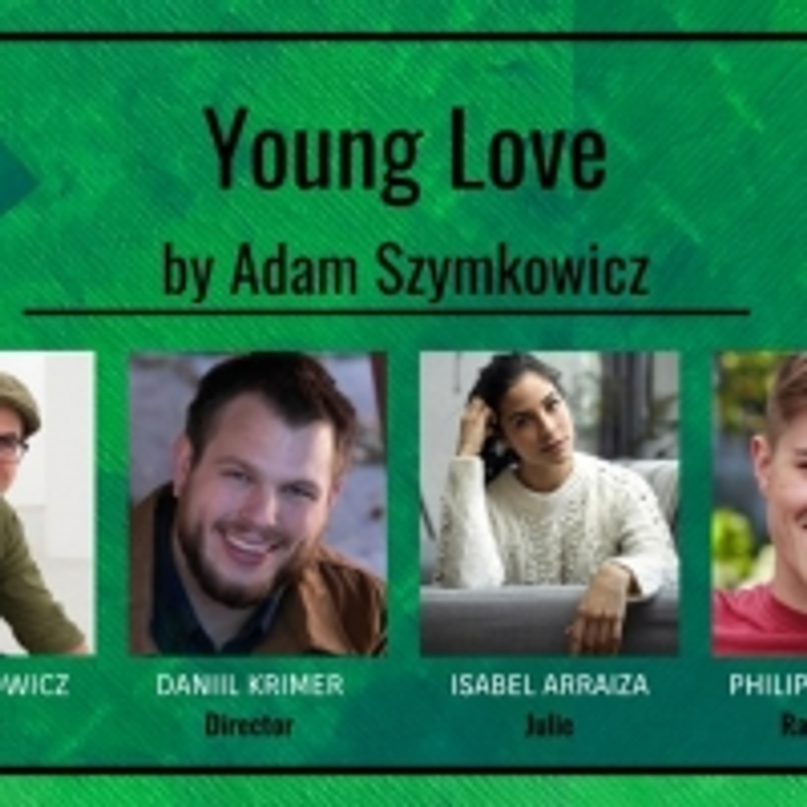 Isabel Arraiza And Philip Stoddard To Star In Virtual Workshop Of YOUNG LOVE