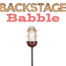Review: BACKSTAGE BABBLE LIVE Bubbles Over with On-Stage Broadway Talent and High-Spi