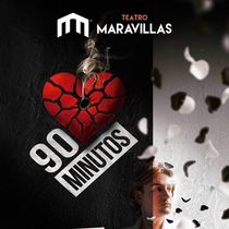 90 MINUTOS llega al Teatro Maravillas de Madrid con una historia basada en hechos reales