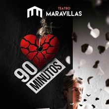 90 MINUTOS llega al Teatro Maravillas de Madrid con una historia basada en hechos rea