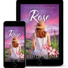 Judith Keim Releases New Women's Fiction Novel THE DESERT FLOWERS - ROSE