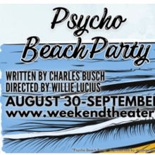 Review: PSYCHO BEACH PARTY at The Weekend Theater