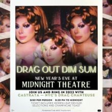 Midnight Theatre to Present DRAG OUT DIM SUM New Year's Eve Event Featuring Castrata