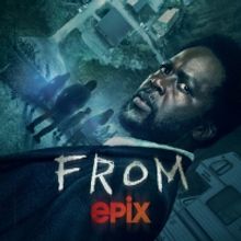 Epix Renews Sci-fi Horror Series FROM For Season Two