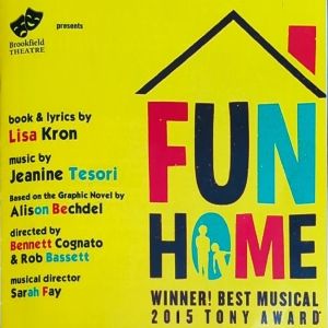 Review: Bouncing Fun with FUN HOME at Brookfield Theater For The Arts