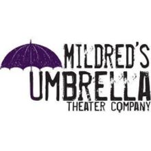 Mildred's Umbrella Theater Announces 2021-2022 Season
