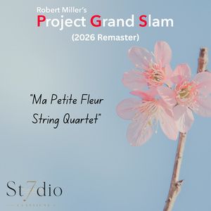 MA PETITE FLEUR String Quartet by Robert Miller Gets Remixed Rerelease