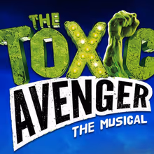 THE TOXIC AVENGER THE MUSICAL to Hold Open Auditions at TADA Theatre