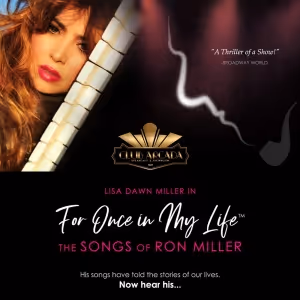 Lisa Dawn Miller to Present FOR ONCE IN MY LIFE – The Songs of Ron Miller at Club…