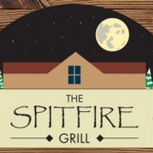 THE SPITFIRE GRILL to be Presented by Artisan Center Theater