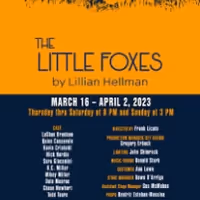 Hudson Theatre Works Presents Lilian Hellman's LITTLE FOXES