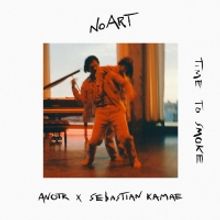 Anotr & Sebastian Kamae Release New Single 'Time to Smoke'
