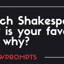 BWW Prompts: Which Shakespeare Play Is Your Favorite and Why?