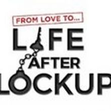 WE tv's Spinoff LIFE AFTER LOCKUP Returns with Four-Part Special Event