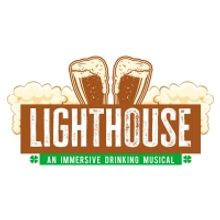 LIGHTHOUSE: AN IMMERSIVE DRINKING MUSICAL To Debut At Edinburgh Fringe Festival