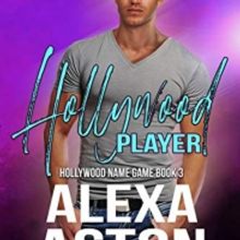 Alexa Aston Releases New Contemporary Romance HOLLYWOOD PLAYER
