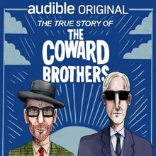 Listen: Sneak Peek Clip of Audible Comedy THE TRUE STORY OF THE COWARD BROTHERS