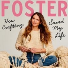Sutton Foster's HOOKED: HOW CRAFTING SAVED MY LIFE to be Published in October