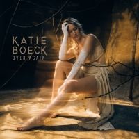 Music Review: Katie Boeck Asks “Would You Do It” OVER AGAIN As Her Single Signals Her Upcoming Album